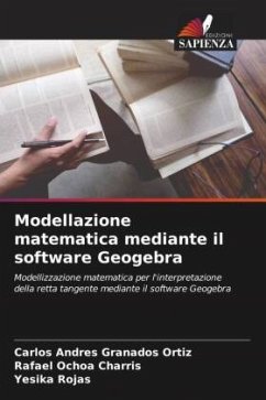 Modellazione matematica mediante il software Geogebra - Granados Ortiz, Carlos Andres;Ochoa Charris, Rafael;Rojas, Yesika
