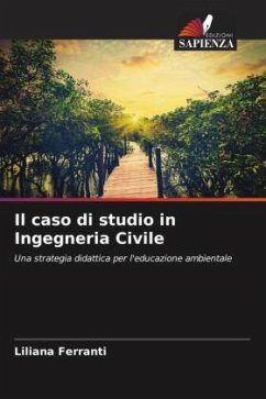 Il caso di studio in Ingegneria Civile - Ferranti, Liliana