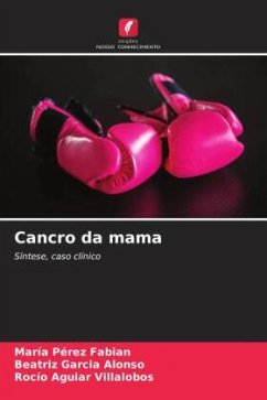 Cancro da mama - Pérez Fabian, María;Garcia Alonso, Beatriz;Aguiar Villalobos, Rocío