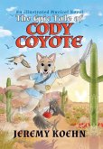 The Epic Tale of Cody Coyote