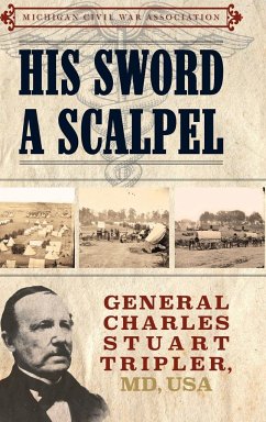 His Sword a Scalpel - Dempsey, Jack; Michigan Civil War Association