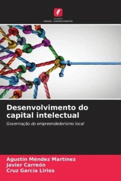 Desenvolvimento do capital intelectual - Méndez Martínez, Agustín;Carreón, Javier;García Lirios, Cruz