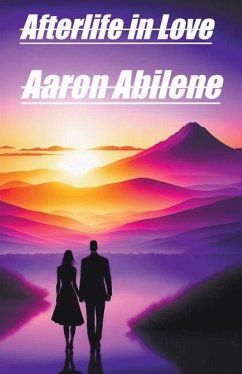 Afterlife in Love - Abilene, Aaron