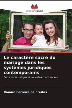 Le caractère sacré du mariage dans les systèmes juridiques contemporains - Ferreira de Freitas, Ramiro