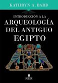 Introducción a la arqueología del antiguo egipto Introducción a la arqueología del antiguo egipto