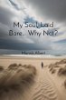My Soul, Laid Bare... Why Not? (eBook,... - Bild 1