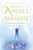 Becoming Angels in Paradise