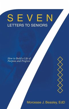 Seven Letters to Seniors - Beasley Edd, Morcease J.