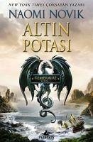 Altin Potasi - Temeraire Serisi 7 - Novik, Naomi