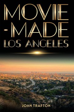 Movie-Made Los Angeles - Trafton, John