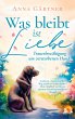 Was bleibt ist Liebe -... - Bild 1
