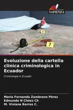 Evoluzione della cartella clinica criminologica in Ecuador - Zambrano Pérez, María Fernanda;Chóez Ch, Edmundo N;Barros C., M. Viviana