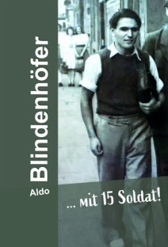 ¿ mit 15 Soldat! - Blindenhöfer, Aldo