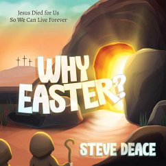 Why Easter? - Deace, Steve