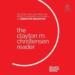 The Clayton M. Christensen Reader - Harvard Business Review; Christensen, Clayton M