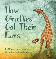 How Giraffes Got Their Ears - Macferran, Kathleen