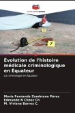 Évolution de l'histoire médicale criminologique en Équateur