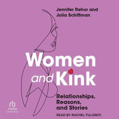 Women and Kink - Rehor, Jennifer; Schiffman, Julia