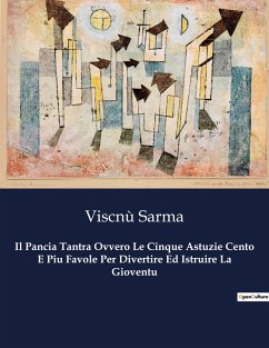 Cover Il Pancia Tantra Ovvero Le Cinque Astuzie Cento E Piu Favole Per Divertire Ed Istruire La Gioventu