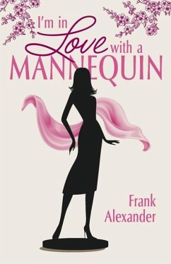 I'm in Love with a Mannequin - Alexander, Frank