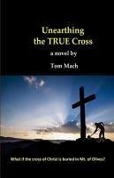 Unearthing The True Cross - Mach, Tom