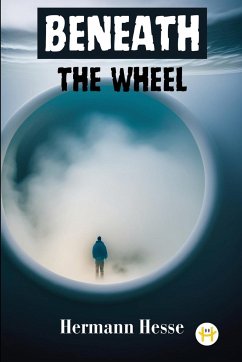 Beneath the Wheel - Hesse, Hermann