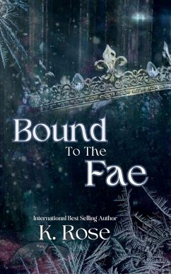 Bound to the Fae - Rose, K.