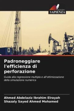 Padroneggiare l'efficienza di perforazione - Elrayah, Ahmed Abdelaziz Ibrahim;Mohamed, Shazaly Sayed Ahmed