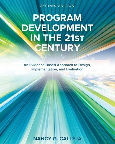Program Development in the 21st Century Program Development in the 21st Century