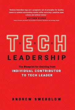 Tech Leadership: The Blueprint for Evolving from Individual Contributor to Tech Leader - Swerdlow, Andrew