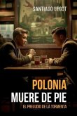 Polonia muere de pie