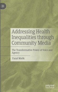 Addressing Health Inequalities through Community Media (eBook, PDF) - Malik, Fazal