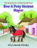 How A Pony Became Mayor (eBook, ePUB) How A Pony Became Mayor (eBook, ePUB)