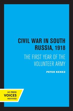 Civil War in South Russia, 1918 (eBook, ePUB) - Kenez, Peter