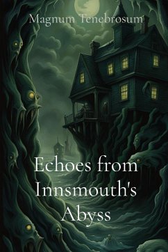 Echoes from Innsmouth's Abyss - Tenebrosum, Magnum