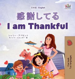 I am Thankful (Japanese English Bilingual Children's Book) - Admont, Shelley; Books, Kidkiddos