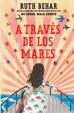 A Través de Los Mares / Across So Many Seas