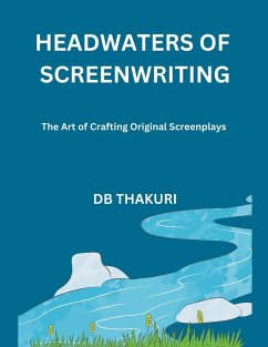 Headwaters of Screenwriting - Thakuri, Db