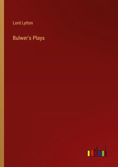 Bulwer's Plays - Lord Lytton