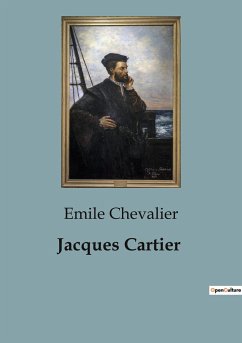 Jacques Cartier - Chevalier, Emile