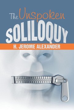 The Unspoken Soliloquy - Alexander, H. Jerome