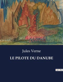 LE PILOTE DU DANUBE - Verne, Jules