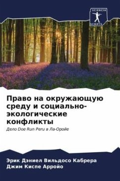 Prawo na okruzhaüschuü sredu i social'no-äkologicheskie konflikty - Vil'doso Kabrera, Jerik Däniel;Kispe Arrojo, Dzhim