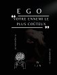 EGO - Votre ennemi le plus coûteux - Bild 1