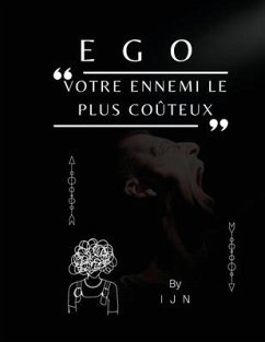 EGO - Votre ennemi le plus coûteux - N, I J