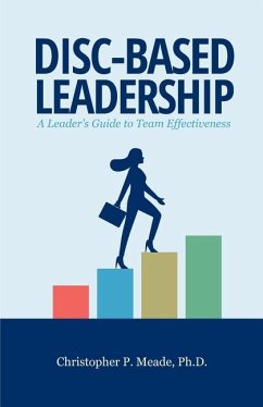 DISC-Based Leadership - Meade, Christopher P