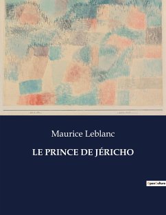 LE PRINCE DE JÉRICHO - Leblanc, Maurice