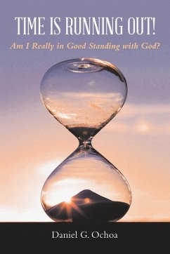 Time Is Running Out! - Ochoa, Daniel G.