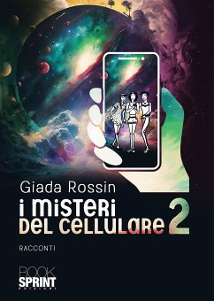 I misteri del cellulare 2 (eBook, ePUB) - Rossin, Giada