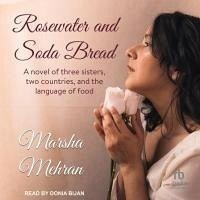 Rosewater and Soda Bread - Mehran, Marsha